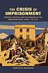 The crisis of imprisonment : protest, politics,... by  Rebecca M McLennan 