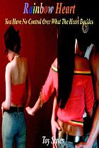 Rainbow heart : you have no control over what the heart decides