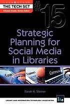 Strategic planning for social media in libraries
