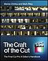 The craft of the cut : the Final Cut Pro X editor's... by  Marios Chirtou 