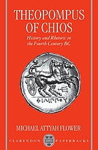 Theopompus of Chios : history and rhetoric in the fourth century BC