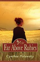 Far above rubies