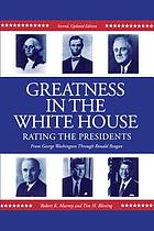 Greatness in the White House : rating the presidents