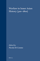 Warfare in inner Asian history : 500-1800