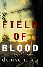 Field of blood : a novel