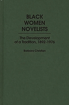 Black women novelists : the development of a tradition, 1892-1976