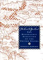This land is your land : the geographic evolution of the United States