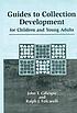 Guides to collection development for children... by John Thomas Gillespie