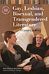 Gay, lesbian, bisexual, and transgendered literature : a genre guide