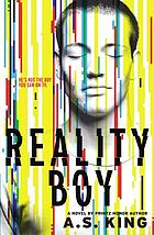 Reality Boy by A. S. King