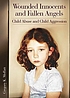 Wounded innocents and fallen angels : child abuse... de Gregory K Moffatt