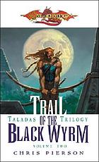 Trail of the black Wyrm