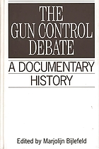 The gun control debate : a documentary history