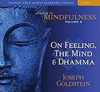 Abiding in mindfulness. / Volume 2. On feeling, the mind & dhamma