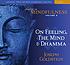 Abiding in mindfulness. / Volume 2. On feeling,... por Joseph Goldstein