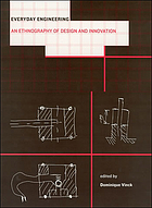 Everyday engineering : an ethnography of design and innovation
