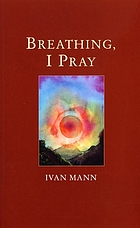 Breathing, I pray