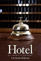 Hotel : an American history