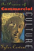 In praise of commercial culture