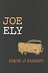 Bonfire of roadmaps von Joe Ely