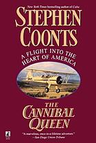 The Cannibal Queen : an aerial odyssey across America