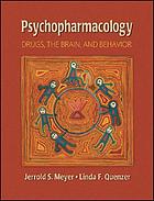Psychopharmacology : drugs, the brain, and behavior