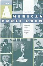 The American prose poem : poetic form and the boundaries of genre