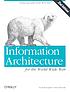 Information architecture for the World Wide Web 著者： Louis Rosenfeld