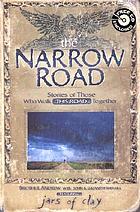The narrow road : stories of those who walk this road together