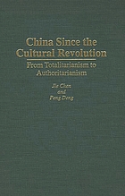 China since the cultural revolution : from totalitarianism to authoritarianism
