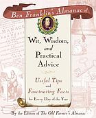 Ben Franklin's almanac of wit, wisdom, and practical advice : useful tips and fascinating facts for every day of the year