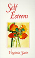 Self esteem : [poem] door Virginia Satir
