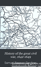 History of the great civil war, 1642-1649,