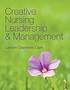 Creative nursing leadership & management by  Carolyn Chambers Clark 