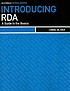 Introducing RDA : a guide to the basics by  Chris Oliver 