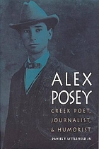 Alex Posey : Creek poet, journalist, and humorist
