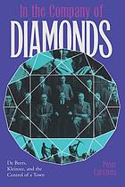 In the company of diamonds : De Beers, Kleinzee, and the control of a town.