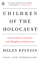 Children of the Holocaust : conversations with sons and daughters of survivors