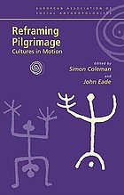 Reframing pilgrimage : cultures in motion