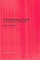 Postcolonial studies : a materialist critique