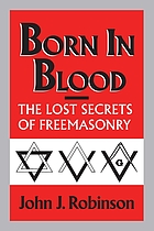 Born in blood : the lost secrets of freemasonry