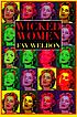 Wicked women : stories door Fay Weldon