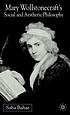 Mary Wollstonecraft's social and aesthetic philosophy : 
