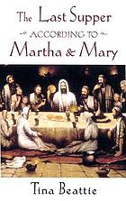 The Last Supper according to Martha and Mary