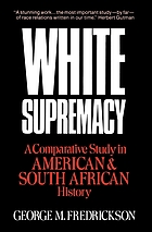 White supremacy : a comparative study in American and South African history