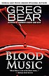 Blood music. por Greg Bear