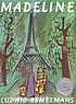 Madeline by  Ludwig Bemelmans 