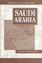 Saudi Arabia : guarding the desert kingdom