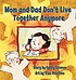 Mom and dad don't live together anymore by  Kathy Stinson 