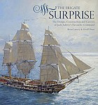The frigate Surprise : the complete story of the ship made famous in the novels of Patrick O'Brian